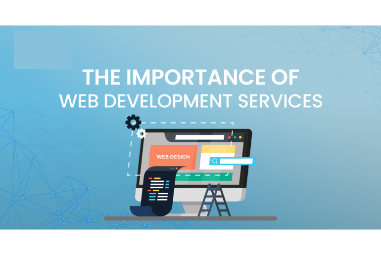 The Importance of Web Development Services