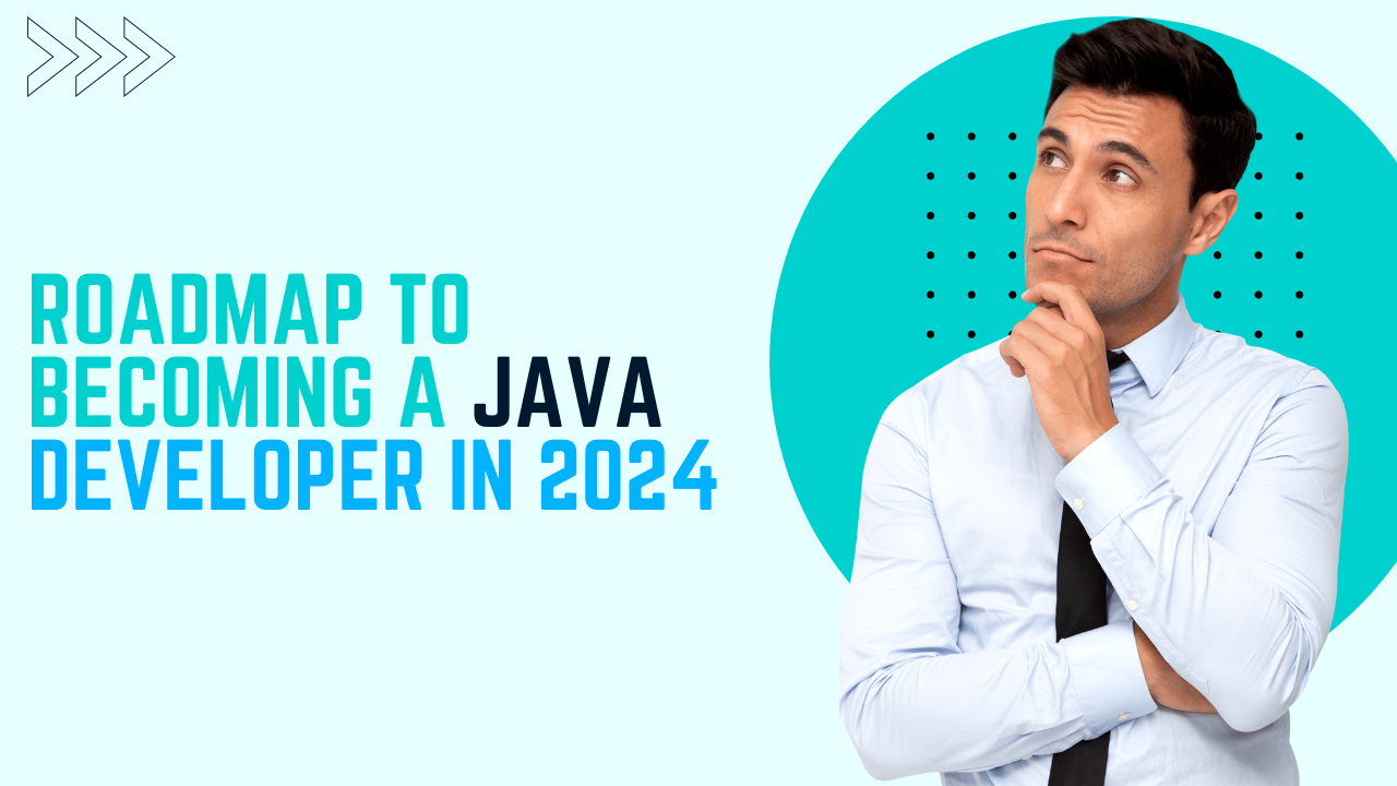 Roadmap to Becoming a Java Developer in 2024